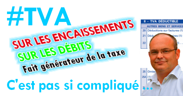 illustration : fait générateur de la TVA - taxe sur les débits, taxes sur les encaissements