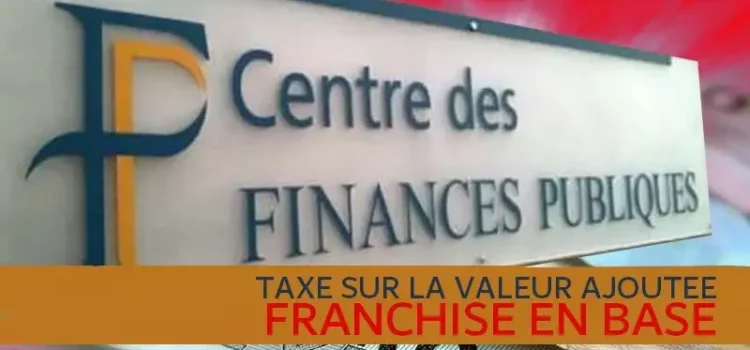 Franchise en base de TVA : avantages et inconvénients