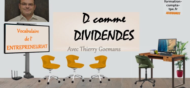 D comme Dividendes : rémunération du capital