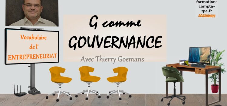 G comme Gouvernance d’entreprise