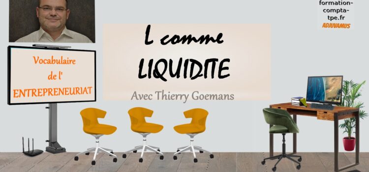 La liquidité : comment réunir du cash pour payer les dettes